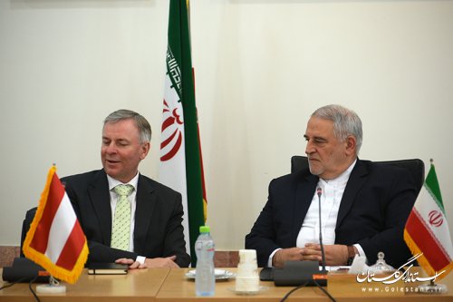 گلستان می تواند با کشور اتریش در زمینه های کشاورزی،دامداری و انرژی همکاری کند