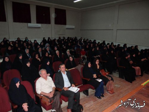 یرگزاری «همایش خانواده در گرو سلامت بانوان در شهرستان آزادشهر»