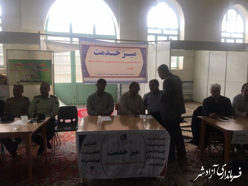برپایی میز خدمت فرماندار آزادشهر و برخی از روسای ادارات در مصلی خاتم الانبیا (ص) آزادشهر