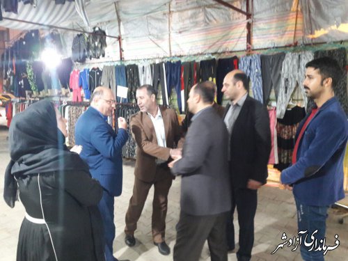 بازدید شبانگاهی فرماندار آزادشهر از وضعیت بازار سطح شهر