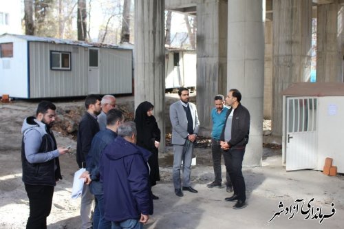 بازدید فرماندار از پروژه مجتمع فرهنگی هنری آزادشهر