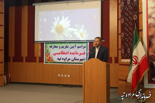 فرماندار مراوه تپه : نیروی انتظامی مظهر اقتدار جمهوری اسلامی ایران است . 