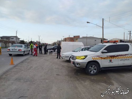 بازدید میدانی فرماندار شهرستان بندرترکمن از روند اجرای طرح کاهش زنجیره انتقال کرونا در مبادی شهر بندرترکمن