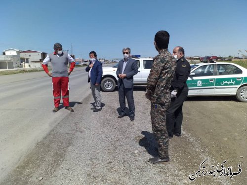 بازدید فرماندار شهرستان بندرترکمن از روند اجرای طرح فاصله گذاری اجتماعی در مبادی ورودی و تفرج گاه های شهرستان