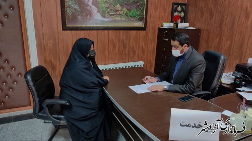 ملاقات عمومی سرپرست فرمانداری آزادشهر برگزار شد