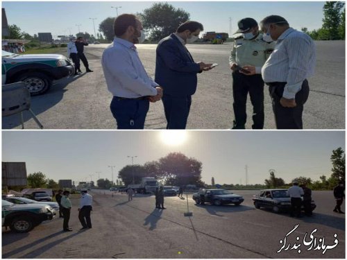 بازدید فرماندار بندرگز و مدیرکل مدیریت بحران از مبادی ورودی گلستان